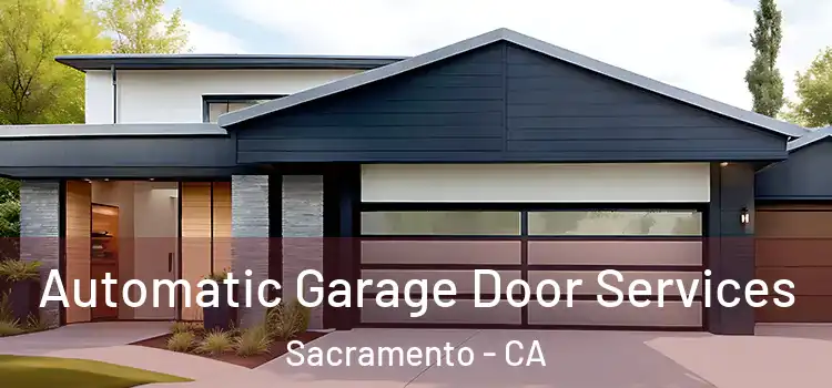  Automatic Garage Door Services Sacramento - CA