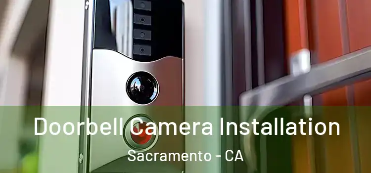  Doorbell Camera Installation Sacramento - CA