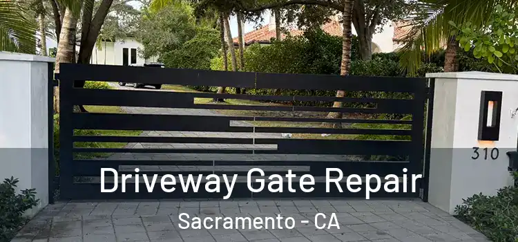 Driveway Gate Repair Sacramento - CA