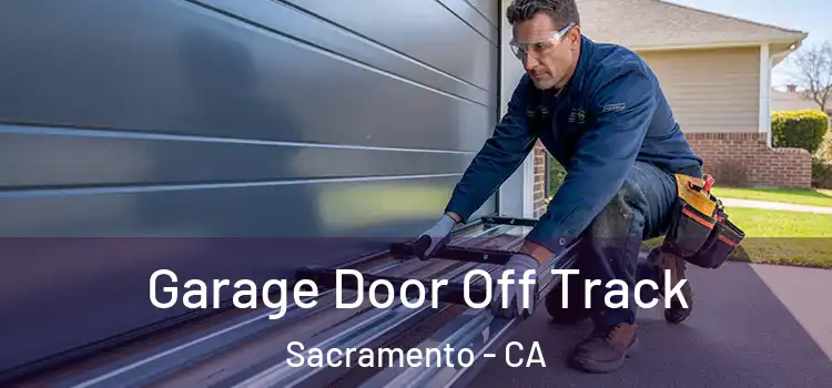  Garage Door Off Track Sacramento - CA