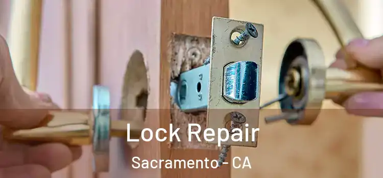 Lock Repair Sacramento - CA