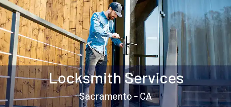  Locksmith Services Sacramento - CA