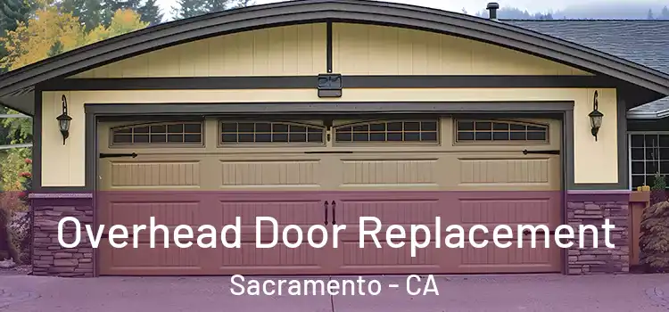  Overhead Door Replacement Sacramento - CA