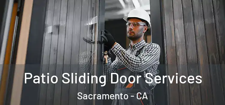 Patio Sliding Door Services Sacramento - CA