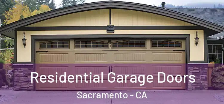  Residential Garage Doors Sacramento - CA