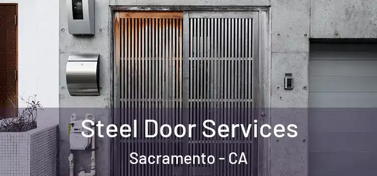Steel Door Services Sacramento - CA